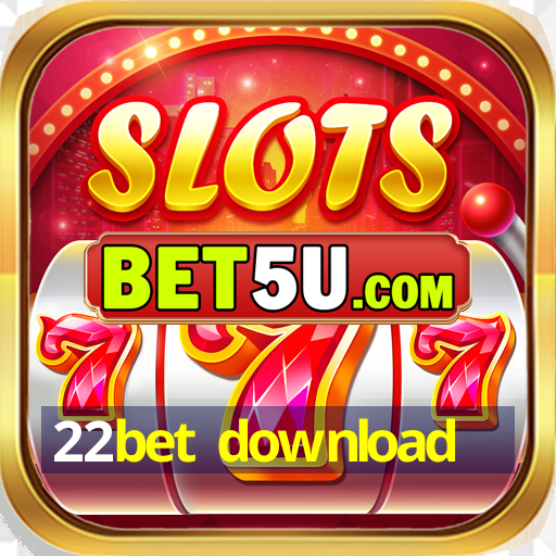 22bet download